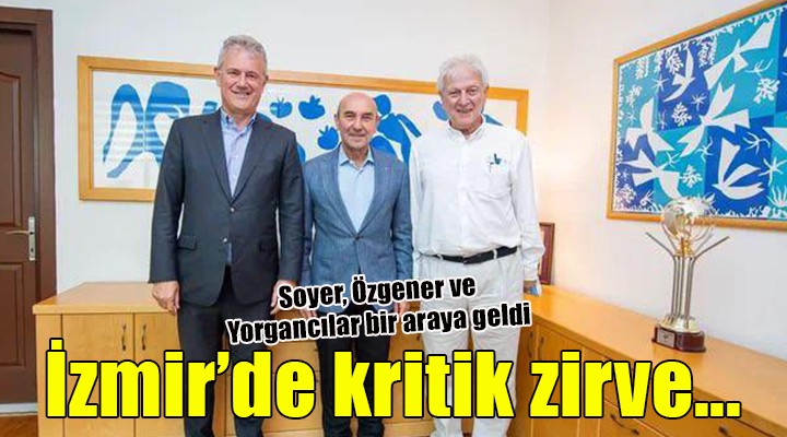 İzmir de kritik ekonomi zirvesi...