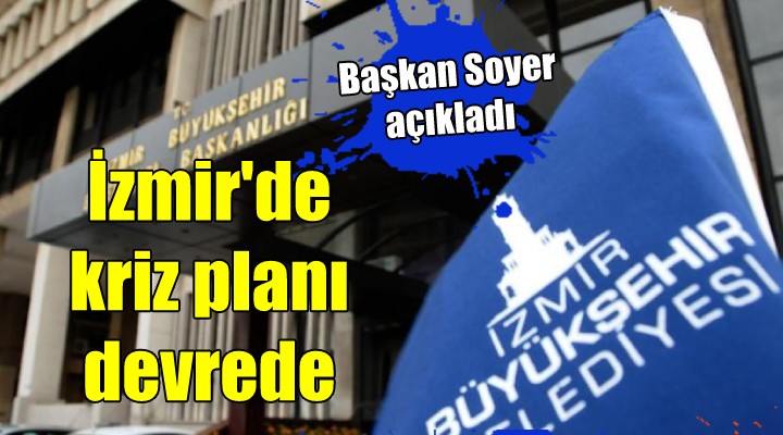 İzmir de kriz planı devrede...