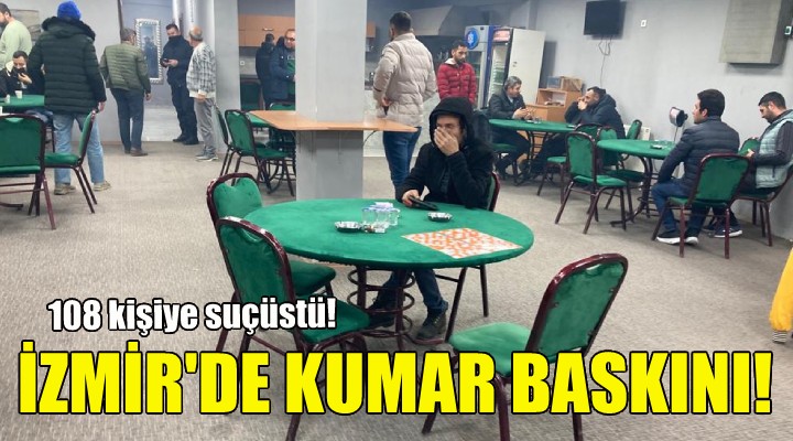 İzmir de kumar baskını!