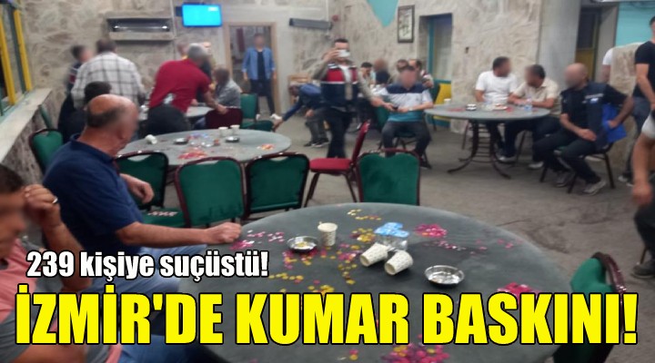 İzmir de kumar baskını!