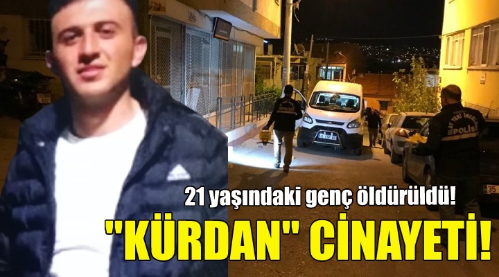 İzmir de  kürdan  cinayeti!