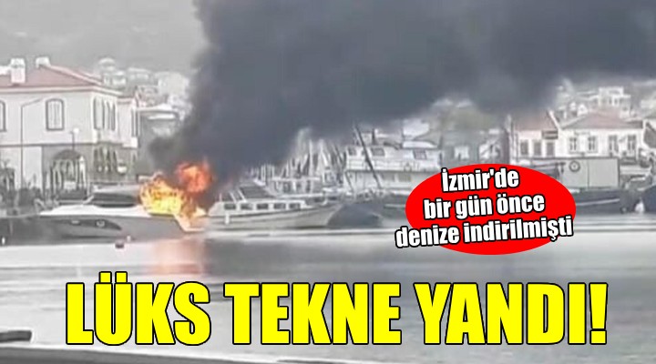 İzmir de lüks tekne yandı...