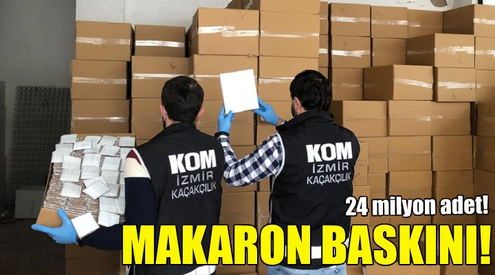 İzmir de makaron baskını!