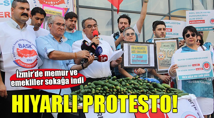 İzmir de memur ve emeklilerden hıyarlı protesto!