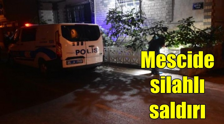 İzmir de mescide ateş açıldı!