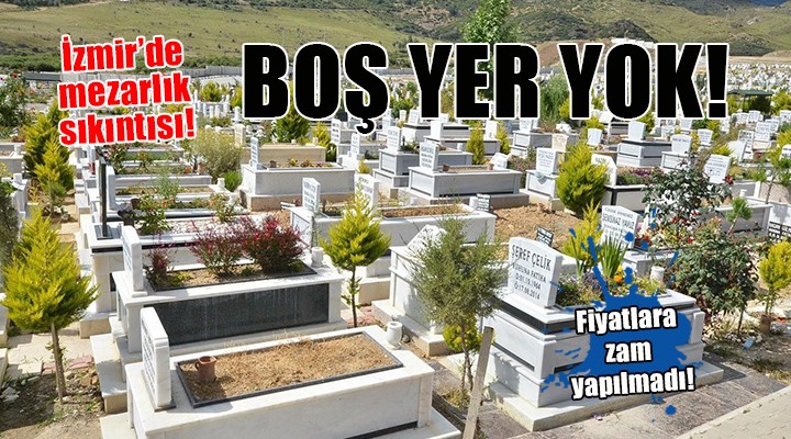 İzmir de mezarlık sıkıntısı...