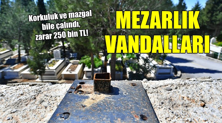 İzmir de mezarlık vandalları...