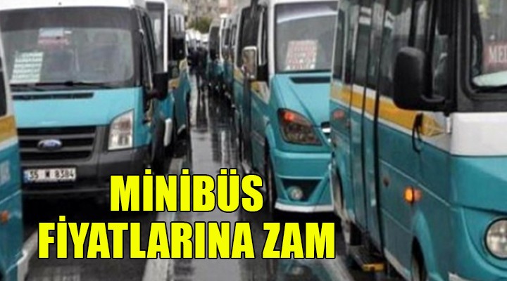 İzmir de minibüs ücretlerine zam!