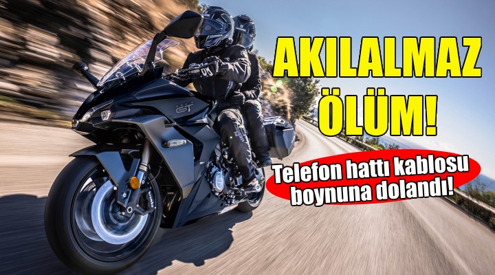 İzmir de motosiklet sürücüsün akılalmaz ölümü!