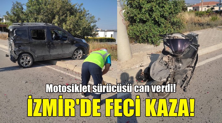 İzmir de motosiklet sürücüsünün feci sonu!