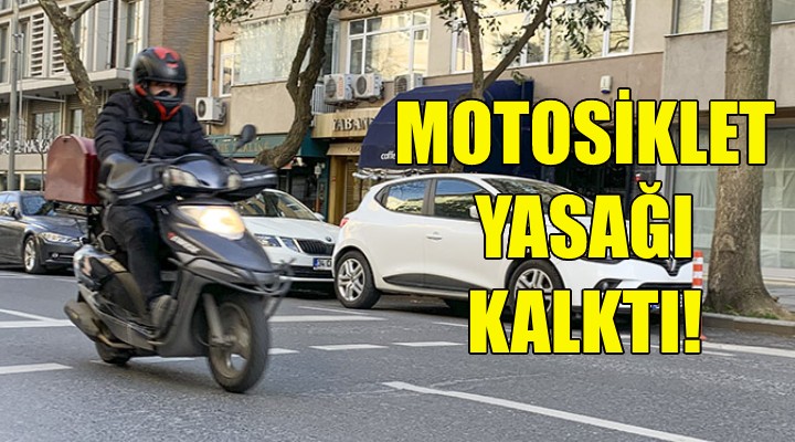 İzmir de motosiklet yasağı kalktı!