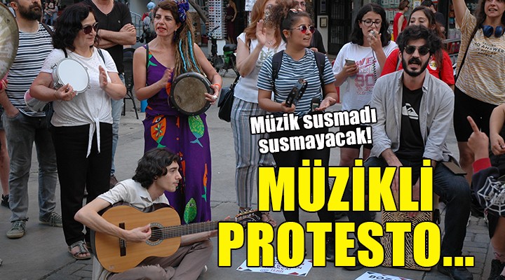İzmir de müzik yasağı protestosu...