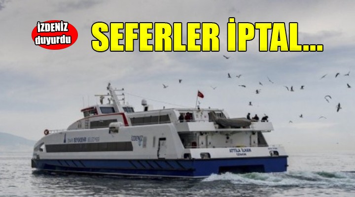 İzmir de arabalı vapur seferleri iptal!