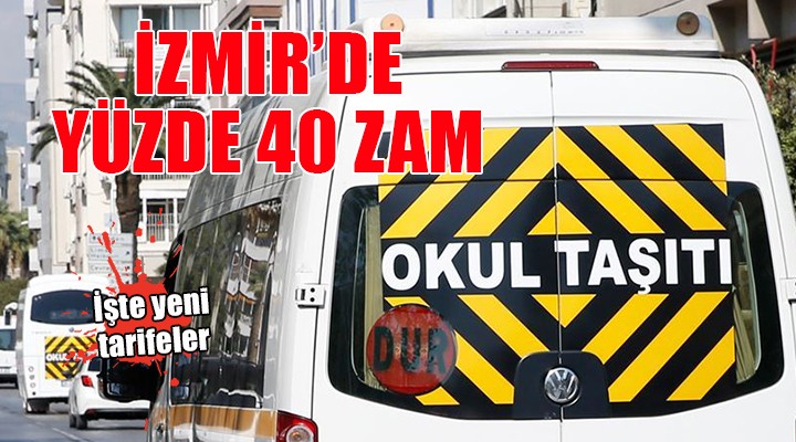 İzmir de öğrenci servis ücretlerine yüzde 40 zam