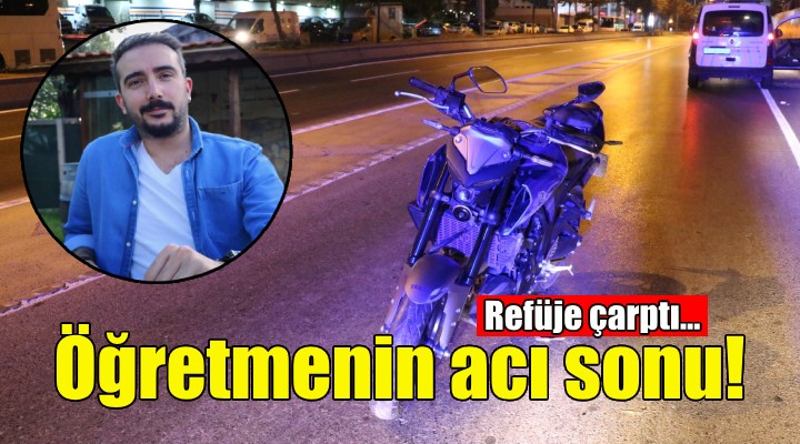 İzmir de öğretmenin acı sonu!