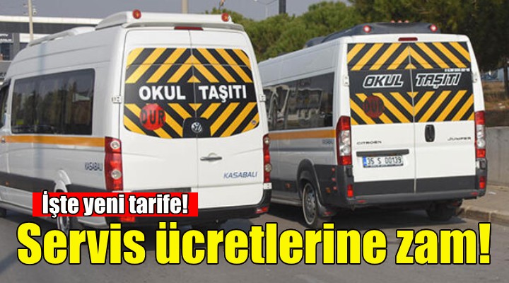 İzmir de okul servis ücretlerine zam!