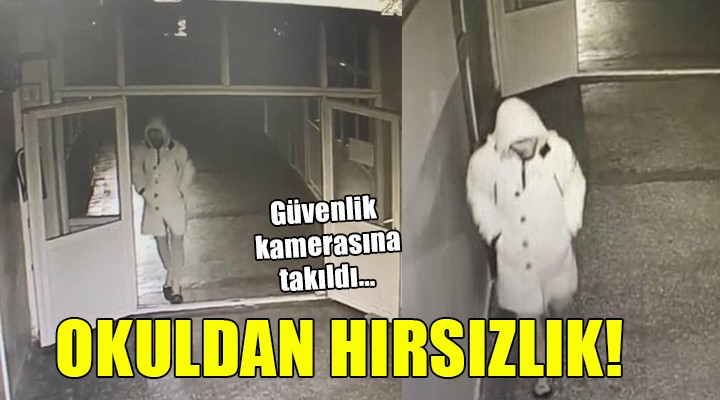 İzmir de okuldan hırsızlık...