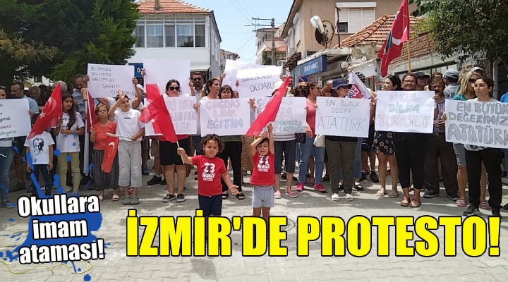 İzmir de okullara imam ataması protestosu!