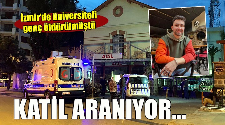 İzmir de öldürülen üniversiteli Emirkan ın katili aranıyor