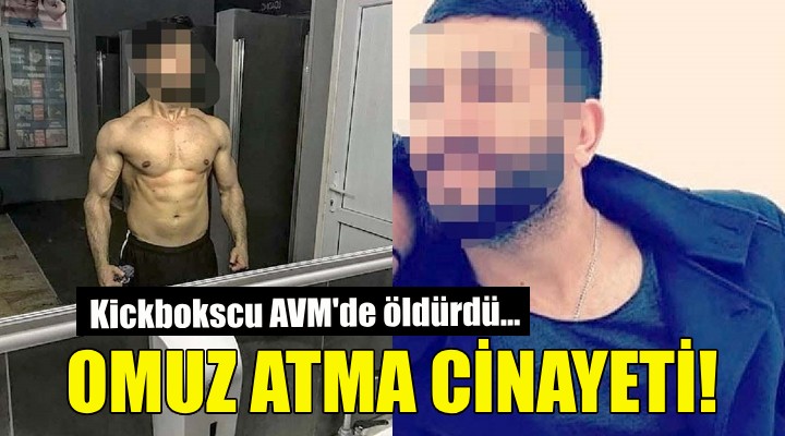 İzmir de omuz atma cinayeti!