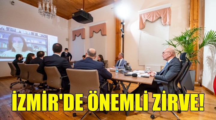 İzmir de önemli zirve!