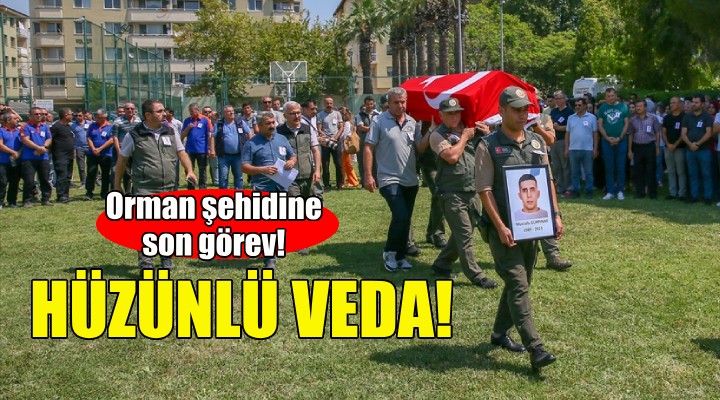 İzmir de orman şehidine hüzünlü veda!