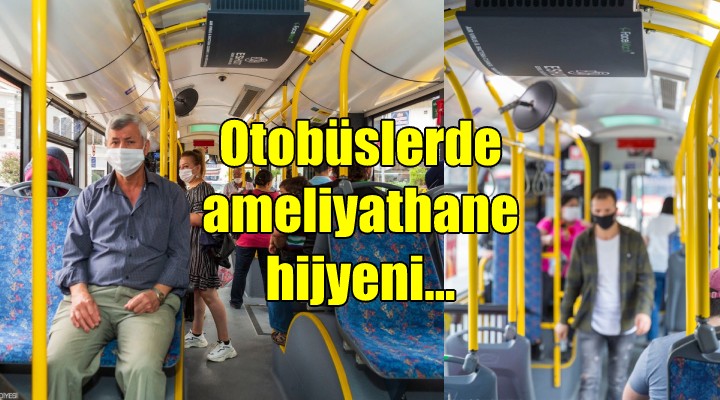 İzmir de otobüslere ameliyathane hijyeni