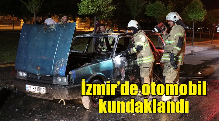 İzmir de otomobil kundaklandı...