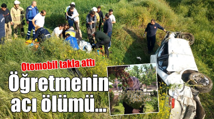 İzmir de otomobil takla attı: 1 ölü