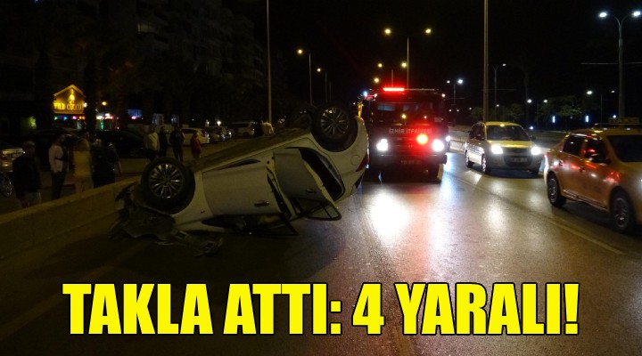 İzmir de otomobil takla attı: 4 yaralı!