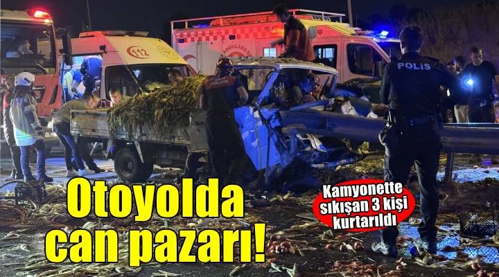 İzmir de otoyolda bariyerlere çarpan kamyonette sıkışan 3 kişi kurtarıldı