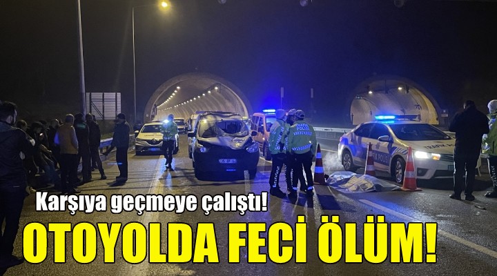 İzmir de otoyolda feci ölüm!