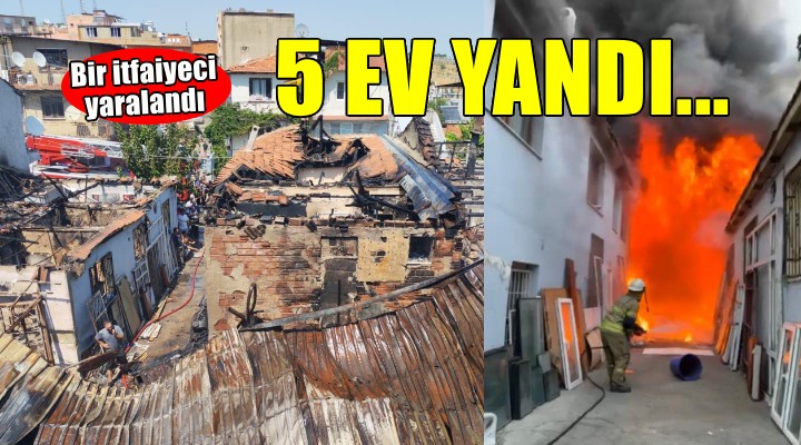 İzmir de 5 ev yandı, 1 itfaiyeci yaralandı!