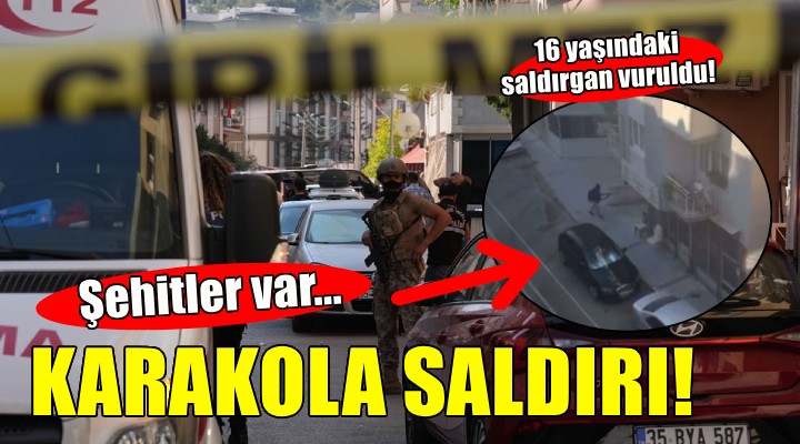 İzmir de polis karakoluna saldırı! Şehitler var...