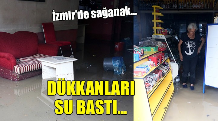 İzmir de sağanak... Dükkanları su bastı