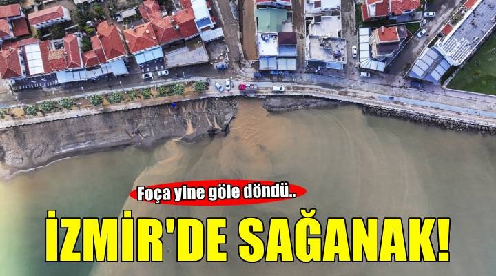 İzmir'de sağanak etkili oldu!