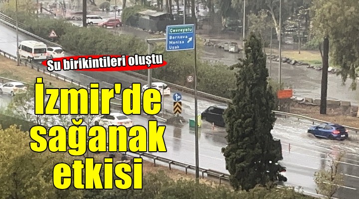 İzmir de sağanak etkisi