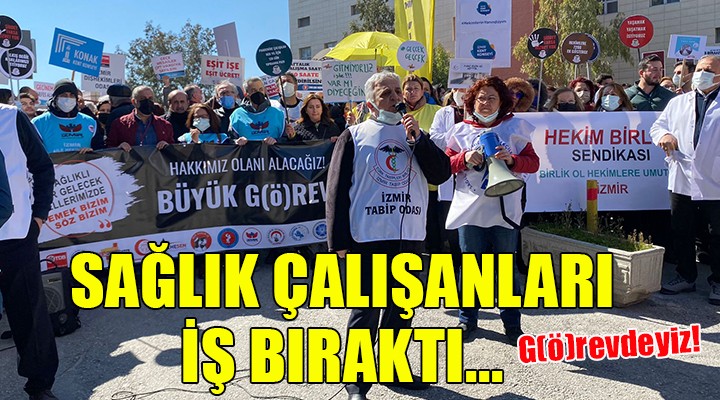 İzmir de sağlık çalışanları  G(ö)rev de...