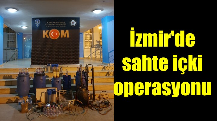 İzmir de sahte içki operasyonu...