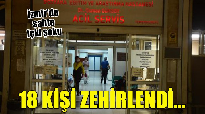 İzmir de sahte içki şoku... 18 kişi zehirlendi