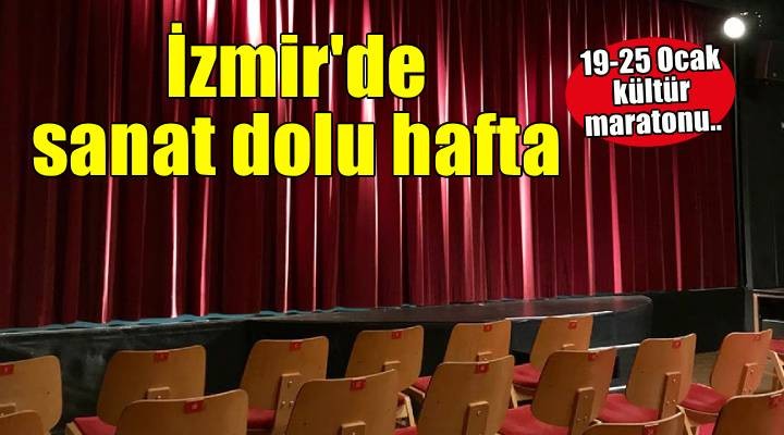 İzmir'de sanat dolu bir hafta yaşanacak
