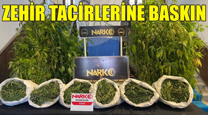 İzmir de zehir tacirlerine baskın!