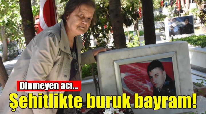 İzmir de şehitlikte buruk bayram!