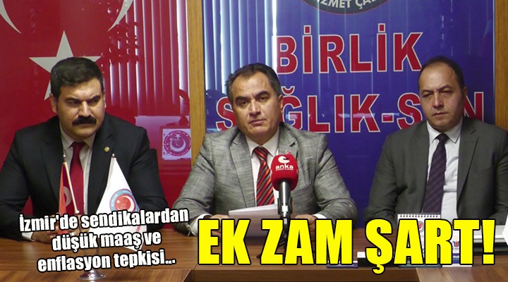 İzmir de sendikalardan düşük maaş ve enflasyon tepkisi...