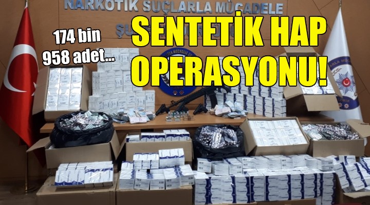 İzmir de sentetik hap operasyonu!