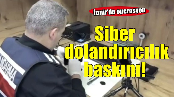 İzmir de siber dolandırıcılık operasyonu!