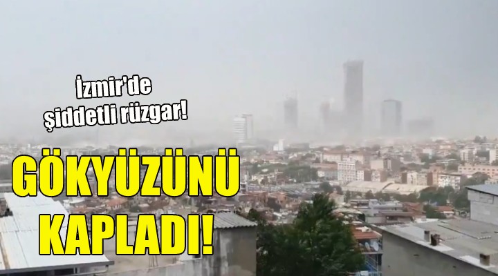 İzmir de şiddetli rüzgar!