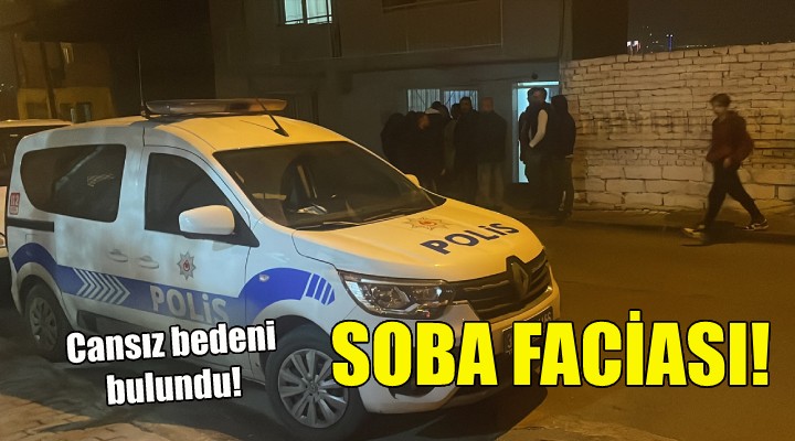 İzmir de soba faciası!