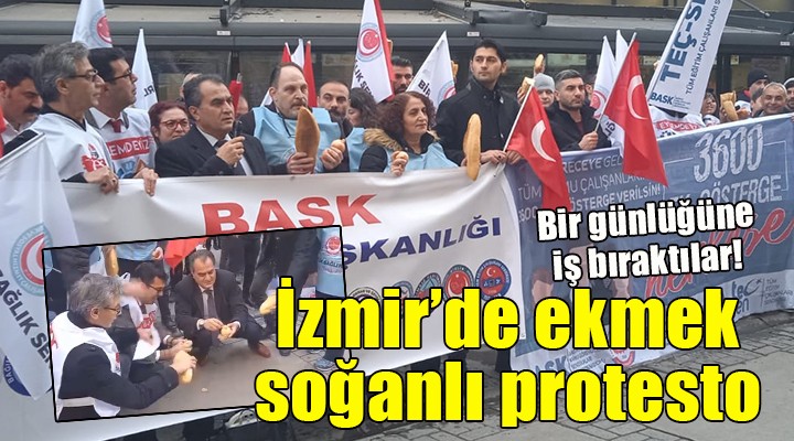İzmir de ekmek soğanlı protesto!