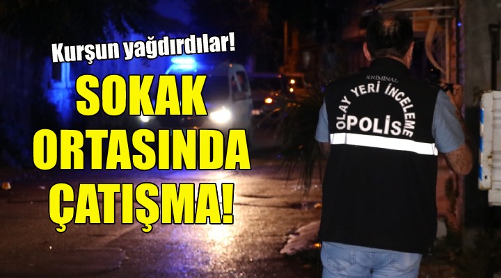 İzmir de sokak ortasında çatışma!